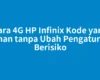Cara 4G HP Infinix Kode yang Aman tanpa Ubah Pengaturan Berisiko