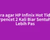 Cara agar HP Infinix Hot Tidak Terpencet 2 Kali Biar Sentuhan Lebih Pas