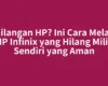 Kehilangan HP? Ini Cara Melacak HP Infinix yang Hilang Milik Sendiri yang Aman