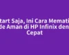 Restart Saja, Ini Cara Mematikan Mode Aman di HP Infinix dengan Cepat