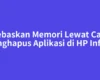 Bebaskan Memori Lewat Cara Menghapus Aplikasi di HP Infinix