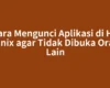 Cara Mengunci Aplikasi di HP Infinix agar Tidak Dibuka Orang Lain