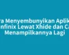 Cara Menyembunyikan Aplikasi di Infinix Lewat Xhide dan Cara Menampilkannya Lagi