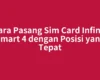 Cara Pasang Sim Card Infinix Smart 4 dengan Posisi yang Tepat
