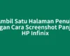 Ambil Satu Halaman Penuh dengan Cara Screenshot Panjang HP Infinix