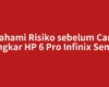 Pahami Risiko sebelum Cara Bongkar HP 6 Pro Infinix Sendiri