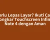 Perlu Lepas Layar? Ikuti Cara Bongkar Touchscreen Infinix Note 4 dengan Aman