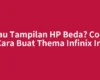 Mau Tampilan HP Beda? Coba Cara Buat Thema Infinix Ini