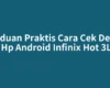 Panduan Praktis Cara Cek Device Id Hp Android Infinix Hot 3Lte